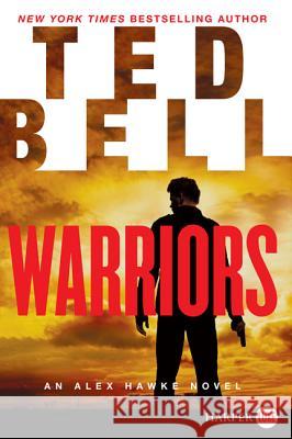 Warriors: An Alex Hawke Novel Ted Bell 9780062298638 Harperluxe