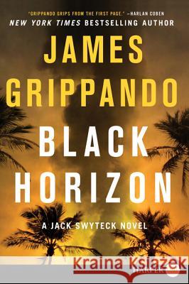 Black Horizon James Grippando 9780062298751 Harperluxe
