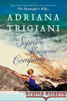 The Supreme Macaroni Company Adriana Trigiani 9780062298782