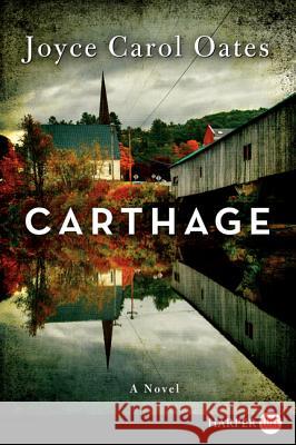 Carthage Joyce Carol Oates 9780062298829