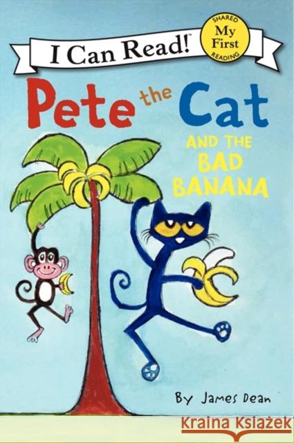 Pete the Cat and the Bad Banana James Dean James Dean 9780062303837 HarperCollins