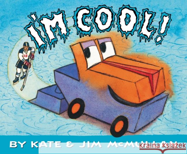 I'm Cool! Kate McMullan Jim McMullan 9780062306296