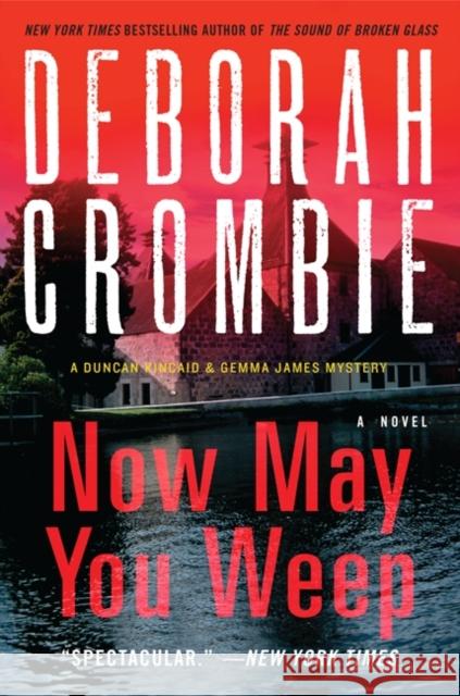 Now May You Weep Deborah Crombie 9780062308337