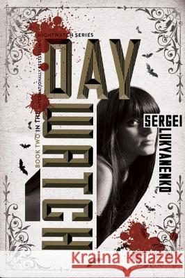 Day Watch Sergei Lukyanenko 9780062310118 Harper Paperbacks
