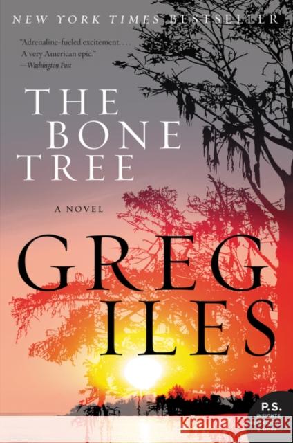 The Bone Tree Greg Iles 9780062311122 William Morrow & Company