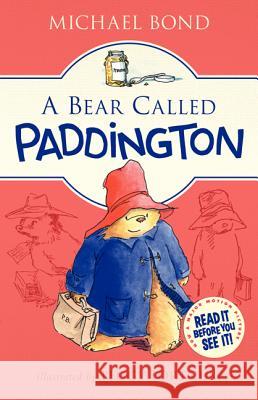 A Bear Called Paddington Michael Bond Peggy Fortnum 9780062312181