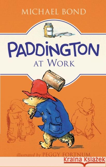 Paddington at Work Michael Bond Peggy Fortnum 9780062312266 HarperCollins