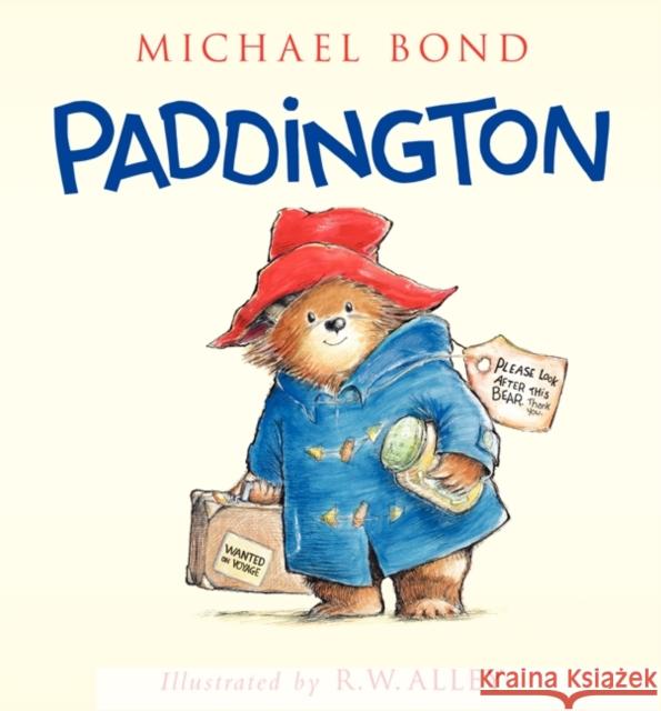 Paddington Michael Bond R. W. Alley 9780062317193 HarperCollins