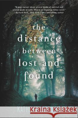 The Distance Between Lost and Found Kathryn Holmes 9780062317278