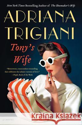 Tony's Wife Adriana Trigiani 9780062319265 Harper Paperbacks