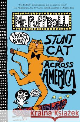 Mr. Puffball: Stunt Cat Across America Constance Lombardo Constance Lombardo 9780062320681 Katherine Tegen Books