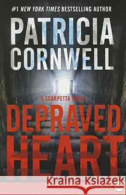 Depraved Heart: A Scarpetta Novel Patricia Cornwell 9780062325440