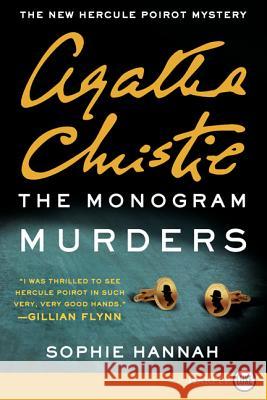 The Monogram Murders: The New Hercule Poirot Mystery Sophie Hannah Agatha Christie 9780062326089 HarperLuxe