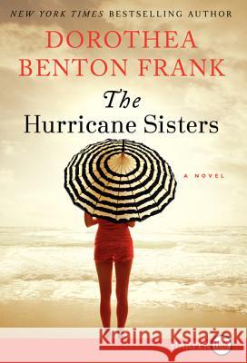 The Hurricane Sisters Dorothea Benton Frank 9780062326362 HarperLuxe