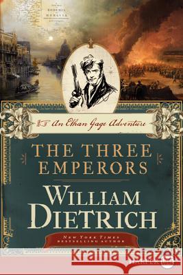 The Three Emperors William Dietrich 9780062326768 HarperLuxe