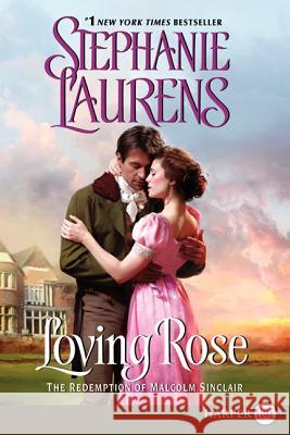 Loving Rose: The Redemption of Malcolm Sinclair  9780062326805 HarperCollins