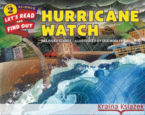 Hurricane Watch Melissa Stewart Taia Morley 9780062327758 HarperCollins