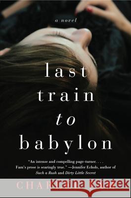 Last Train to Babylon Charlee Fam 9780062328076 William Morrow & Company