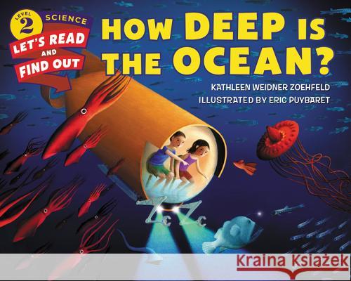 How Deep Is the Ocean? Kathleen Weidner Zoehfeld Eric Puybaret Eric Puybaret 9780062328199 HarperCollins