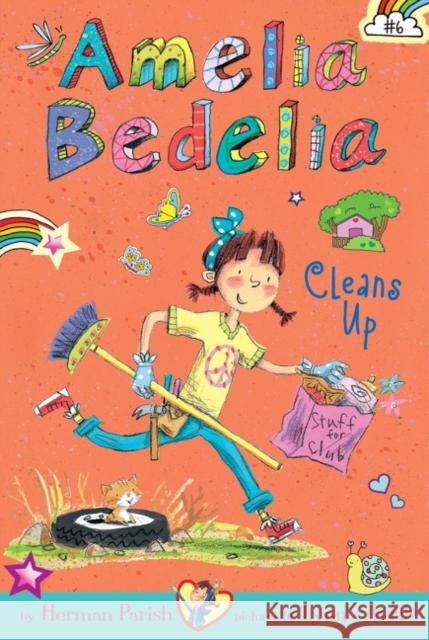 Amelia Bedelia Chapter Book #6: Amelia Bedelia Cleans Up Herman Parish Lynne Avril 9780062334008