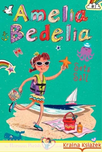 Amelia Bedelia Chapter Book #7: Amelia Bedelia Sets Sail Herman Parish Lynne Avril 9780062334046