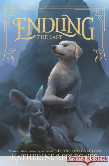 Endling - The Last Katherine Applegate 9780062335524