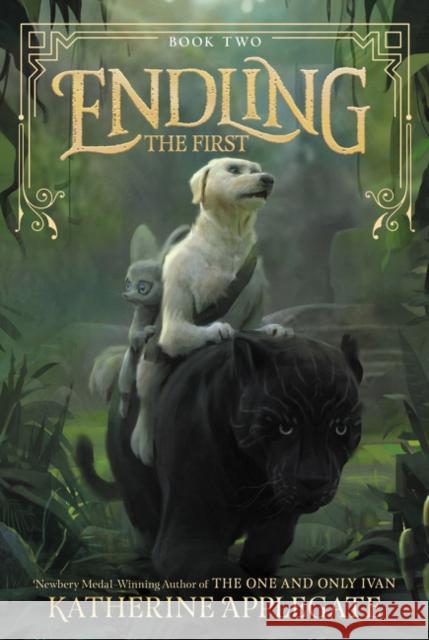 Endling: The First Katherine Applegate Max Kostenko 9780062335579 HarperCollins