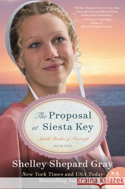 The Proposal at Siesta Key: Amish Brides of Pinecraft, Book Two Shelley Shepard Gray 9780062337726 Avon Inspire