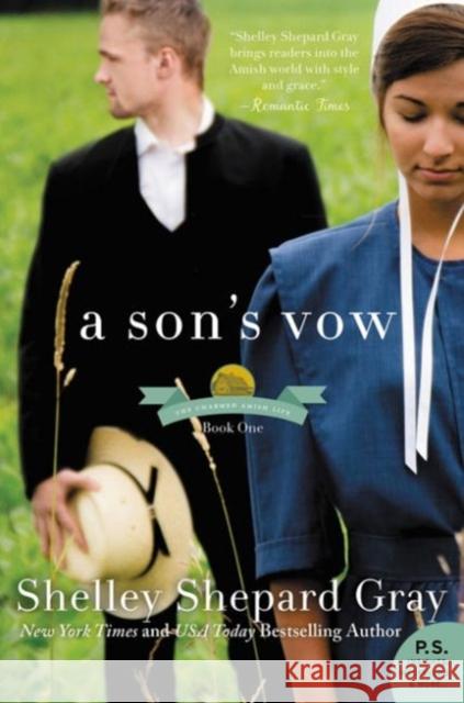 A Son's Vow: The Charmed Amish Life, Book One Shelley Shepard Gray 9780062337795