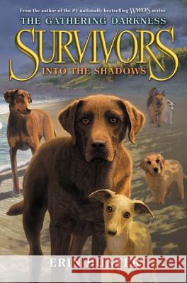 Survivors: The Gathering Darkness #3: Into the Shadows Erin Hunter Laszlo Kubinyi Julia Green 9780062343437 HarperCollins