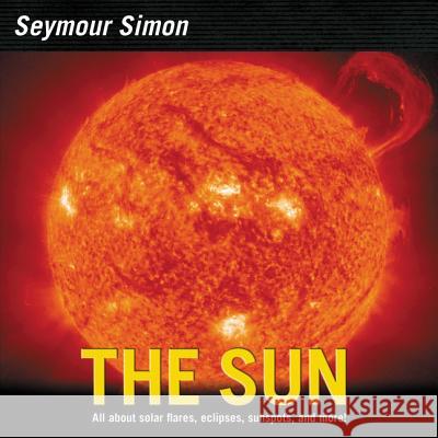 The Sun: Revised Edition Seymour Simon 9780062345059 HarperCollins