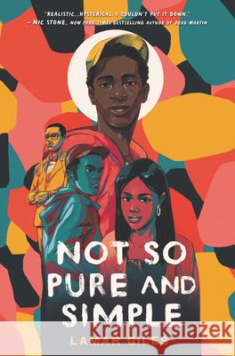 Not So Pure and Simple Lamar Giles 9780062349194 Harperteen