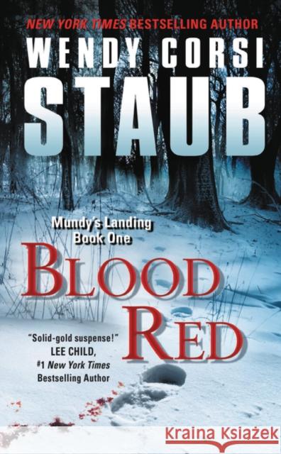Blood Red: Mundy's Landing Book One Wendy Corsi Staub 9780062349736 Harper