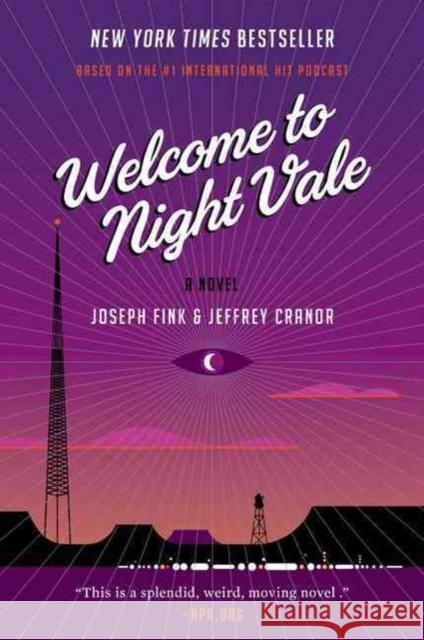 Welcome to Night Vale: A Novel Jeffrey Cranor 9780062351432 HarperCollins