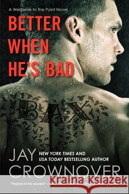 Better When He's Bad Crownover, Jay 9780062351890 William Morrow & Company