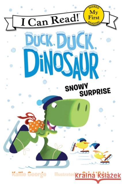 Duck, Duck, Dinosaur: Snowy Surprise Kallie George Oriol Vidal 9780062353191