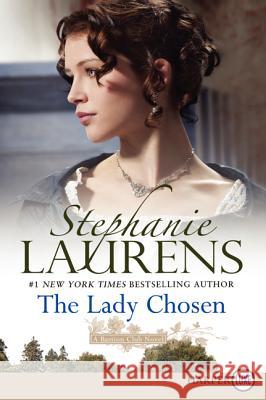 The Lady Chosen Stephanie Laurens 9780062353986 HarperLuxe