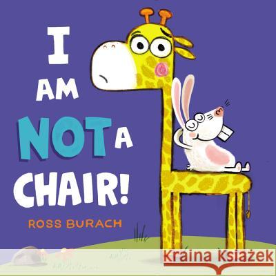 I Am Not a Chair! Ross Burach Ross Burach 9780062360168 HarperCollins