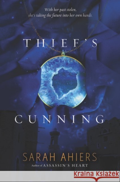 Thief's Cunning Sarah Ahiers 9780062363848 Harper Teen