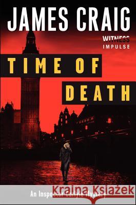 Time of Death: An Inspector Carlyle Mystery James Craig 9780062365323