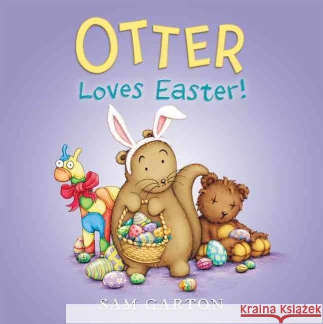 Otter Loves Easter! Sam Garton Sam Garton 9780062366672 Balzer & Bray/Harperteen
