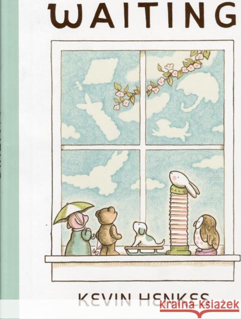 Waiting: A Caldecott Honor Award Winner Kevin Henkes 9780062368430 Greenwillow Books