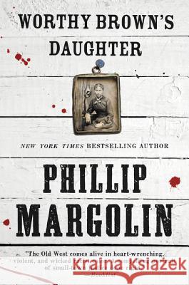 Worthy Brown's Daughter Phillip Margolin 9780062369406