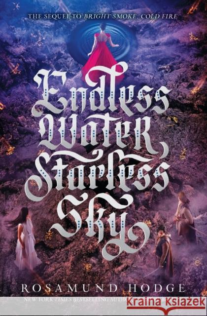 Endless Water, Starless Sky Rosamund Hodge 9780062369451 HarperCollins Publishers Inc