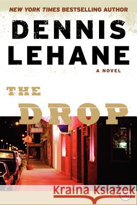 The Drop Dennis Lehane 9780062369710 HarperLuxe