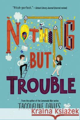 Nothing But Trouble Jacqueline Davies 9780062369895