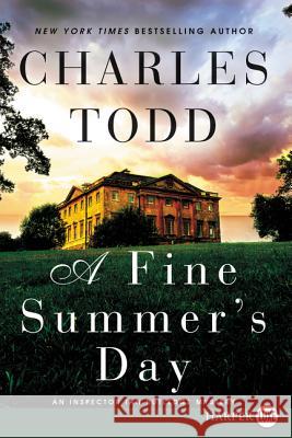 A Fine Summer's Day: An Inspector Ian Rutledge Mystery Charles Todd 9780062370181 HarperLuxe