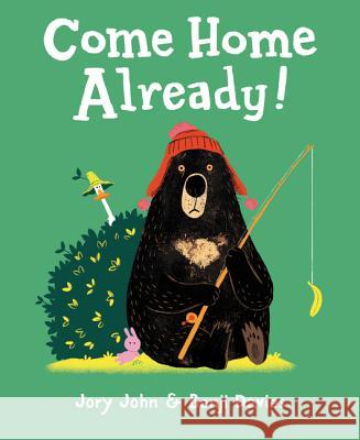 Come Home Already! Jory John Benji Davies 9780062370976 HarperCollins