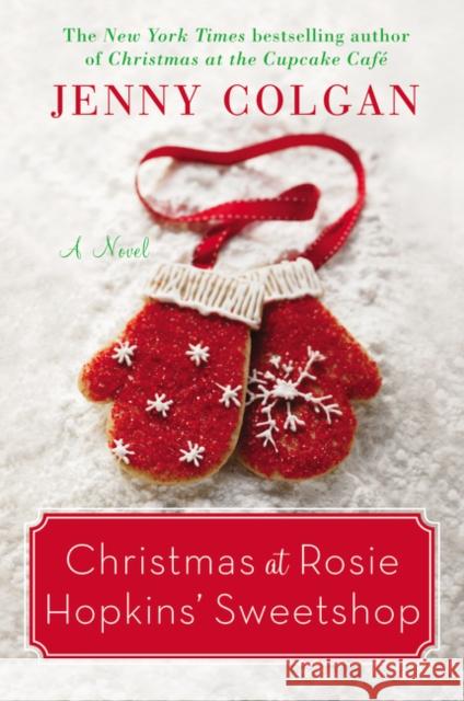Christmas at Rosie Hopkins' Sweetshop Jenny Colgan 9780062371195 William Morrow & Company