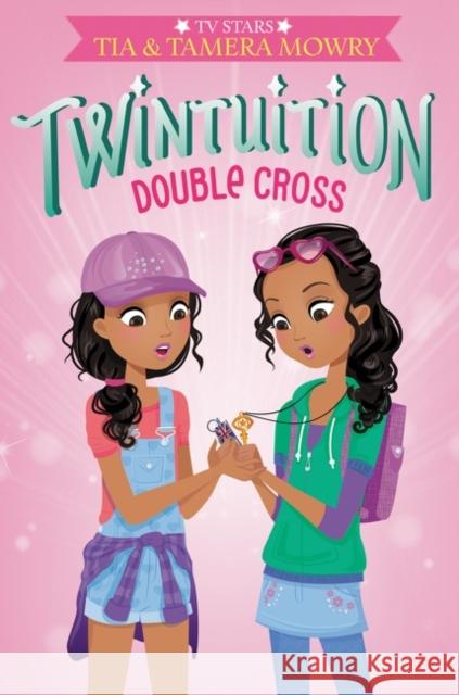 Twintuition: Double Cross Tia Mowry Tamera Mowry 9780062372963